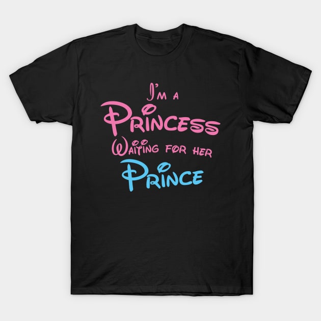 I'm a princess waiting for her prince T-Shirt by jazzydevil